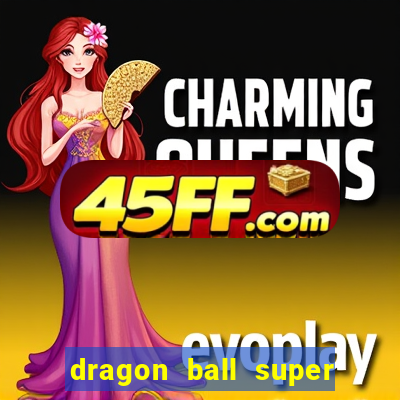 dragon ball super dublado crunchyroll